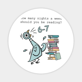 How Many Night A Week Should You be Reading Pigeon Elephant Piggie Children's Books 6 7 Meme Teacher Magnet
